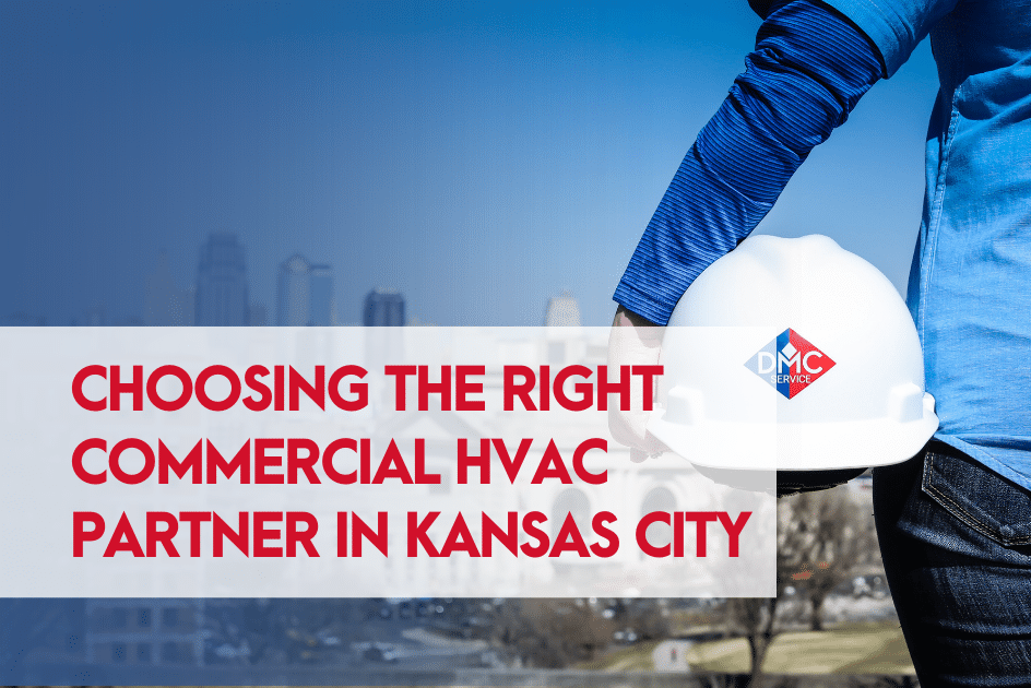 Choosing the right commercial HVAC partner in Kansas City