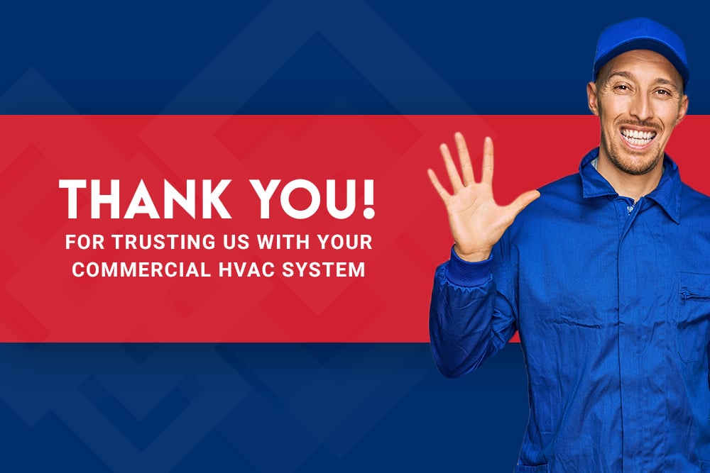 Thank You For Trusting Us With Your Commercial HVAC System