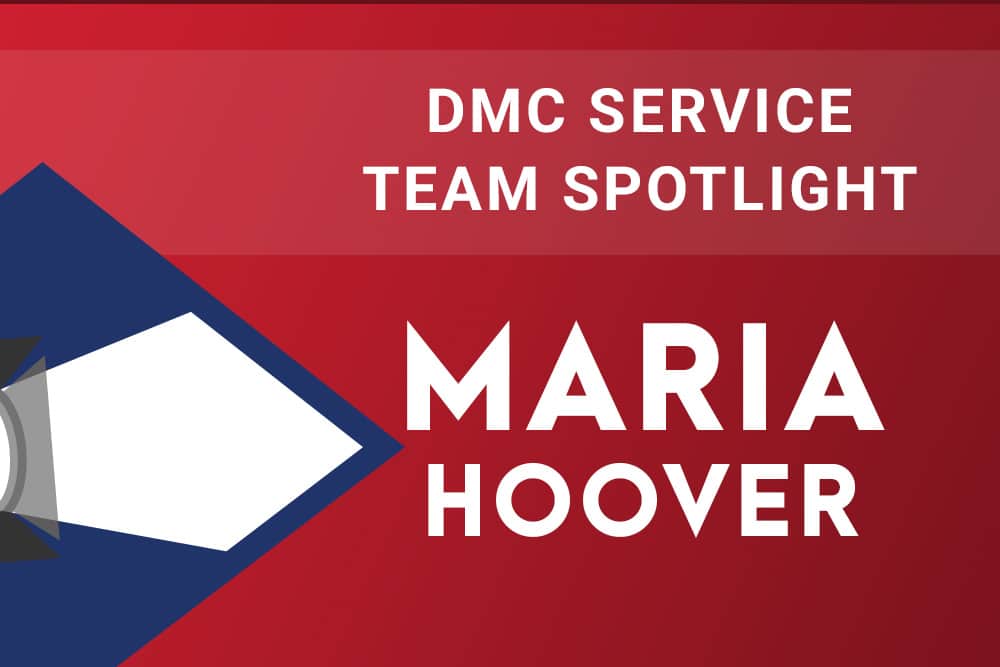 DMC Service Team Spotlight: Maria Hoover