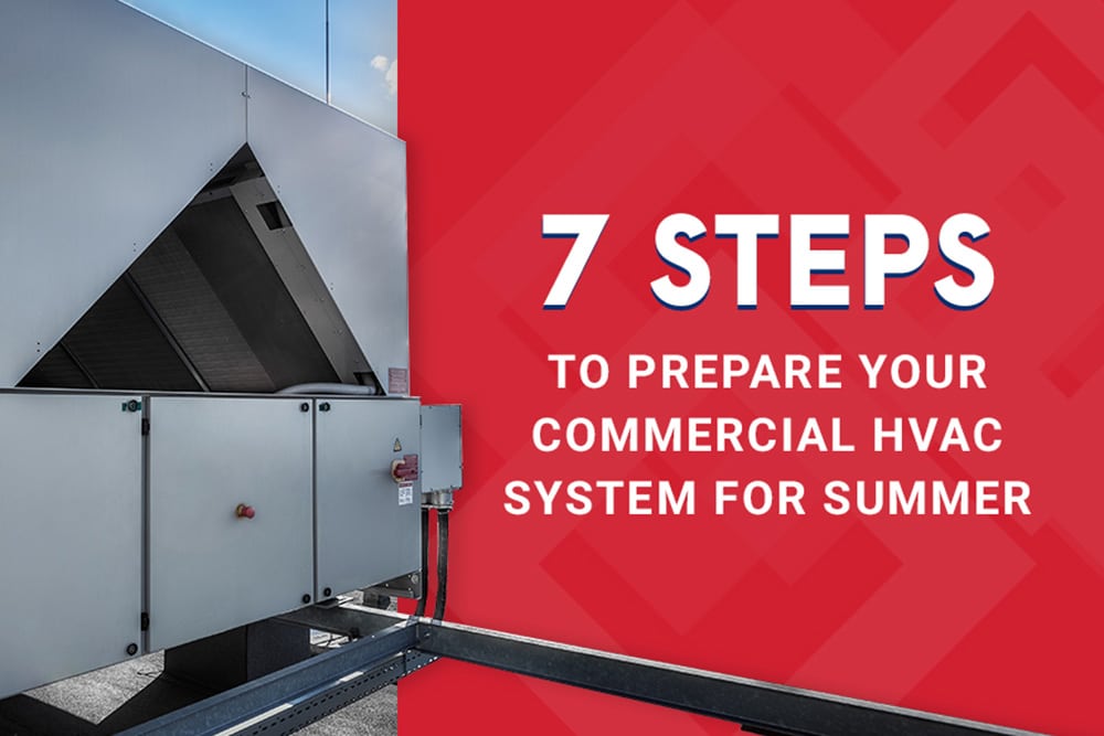 7 Steps to Prepare Your Commercial HVAC System for Summer