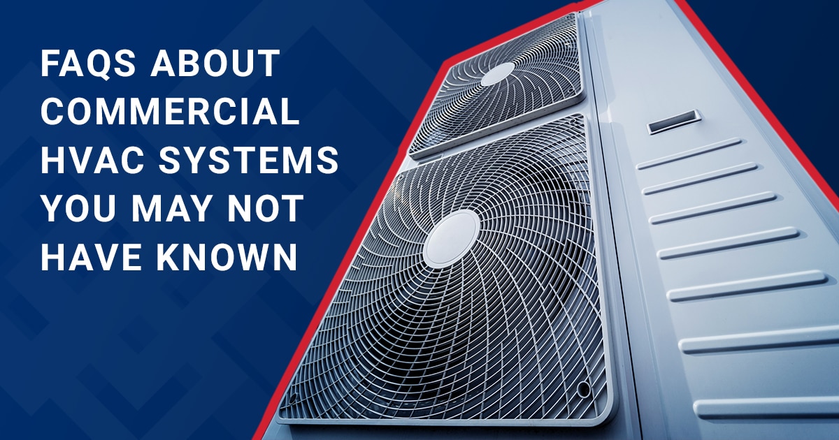 FAQs About Commercial HVAC Systems You May Not Have Known