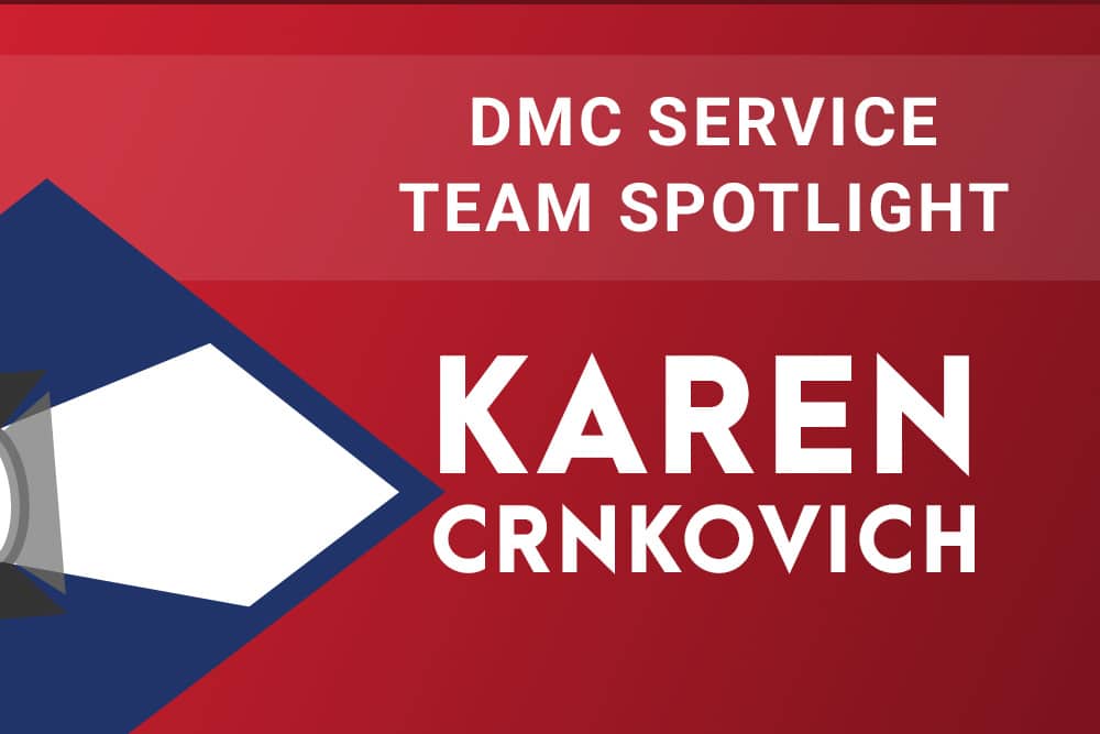 DMC Service Team Spotlight: Karen Crnkovich