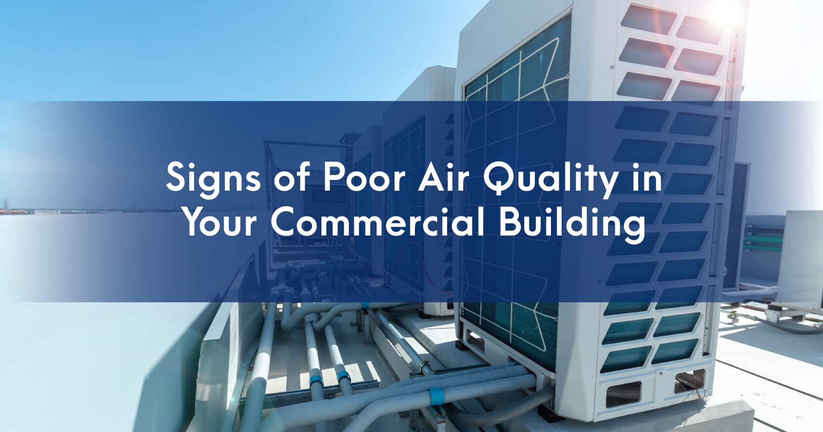 Signs of Poor Air Quality in Your Commercial Building